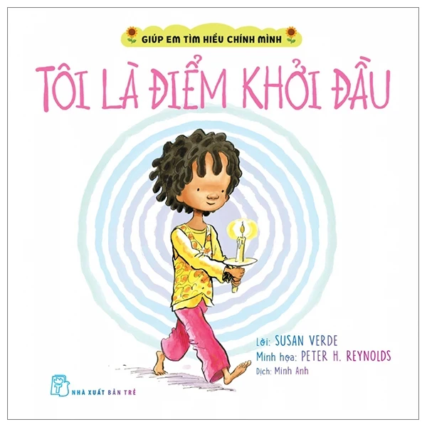 Giúp Em Tìm Hiểu Chính Mình - Tôi Là Điểm Khởi Đầu - Susan Verde, Peter H. Reynolds (Mới 100%) Kiến thức, kỹ năng sống cho trẻ, NXB Trẻ - SÁCH ĐẠI HỌC