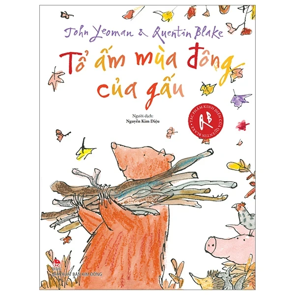 Tác Phẩm Kinh Điển Của Quentin Blake - Tổ Ấm Mùa Đông Của Gấu - John Yeoman, Quentin Blake (Mới 100%) Truyện thiếu nhi, NXB Kim Đồng - SÁCH ĐẠI HỌC