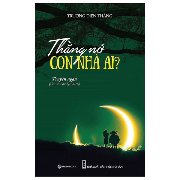 Thằng Nớ Con Nhà Ai? - Trương Điện Thắng (Mới 100%) Truyện ngắn, tản văn, SaigonBooks - SÁCH ĐẠI HỌC
