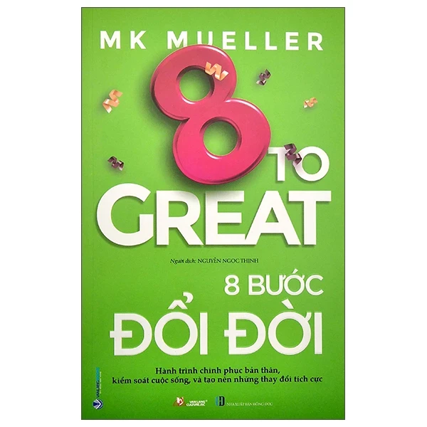 8 To Great - 8 Bước Đổi Đời - MK Mueller (Mới 100%) Sách tư duy, kỹ năng sống, Văn Lang Books - SÁCH ĐẠI HỌC