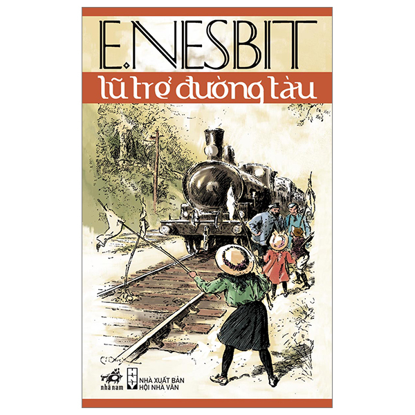 Lũ Trẻ Đường Tàu (Nhã Nam) - Edith Nesbit (Mới 100%) Tác phẩm kinh điển, Nhã Nam - SÁCH ĐẠI HỌC