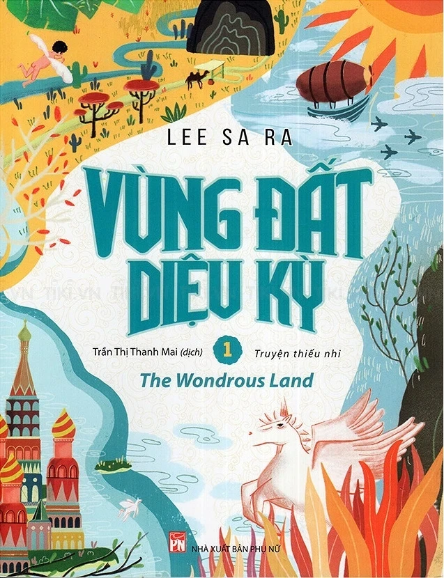 Vùng Đất Diệu Kỳ - Tập 1 - Lee Sa Ra (Mới 100%) Truyện thiếu nhi, NXB Phụ Nữ - SÁCH ĐẠI HỌC