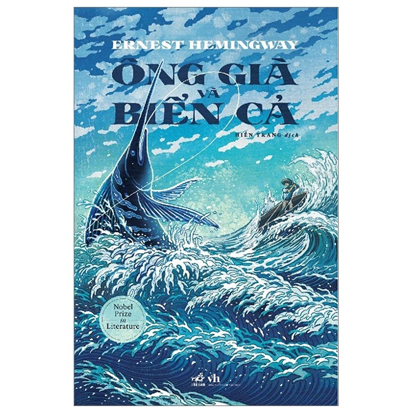 Ông Già Và Biển Cả (Nhã Nam) - Ernest Hemingway (Mới 100%) Tác phẩm kinh điển, Nhã Nam - SÁCH ĐẠI HỌC