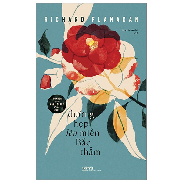 Đường Hẹp Lên Miền Bắc Thẳm - Richard Flanagan (Mới 100%) Tiểu thuyết, Nhã Nam - SÁCH ĐẠI HỌC