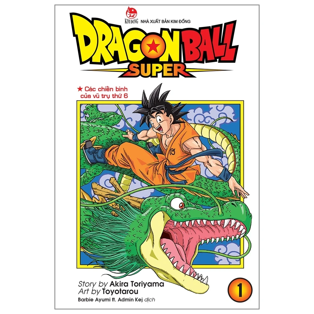 Dragon Ball Super - Tập 1 - Các Chiến Binh Của Vũ Trụ Thứ 6 - Akira Toriyama, Toyotarou (Mới 100%) Manga, comic, NXB Kim Đồng - SÁCH ĐẠI HỌC