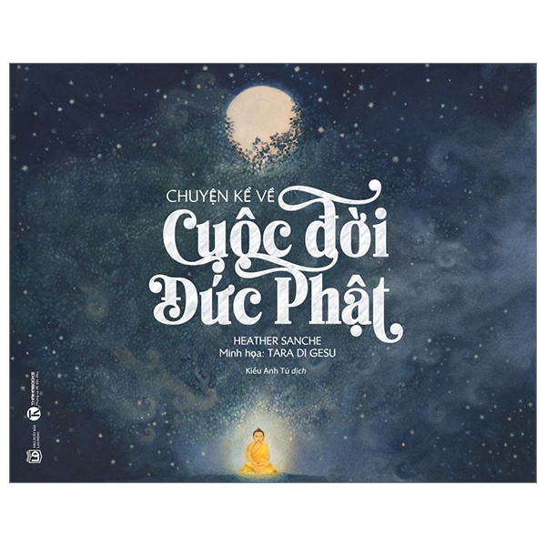 Chuyện Kể Về Cuộc Đời Đức Phật - Heather Sanche (Mới 100%) Phật giáo, Thái Hà Books - SÁCH ĐẠI HỌC