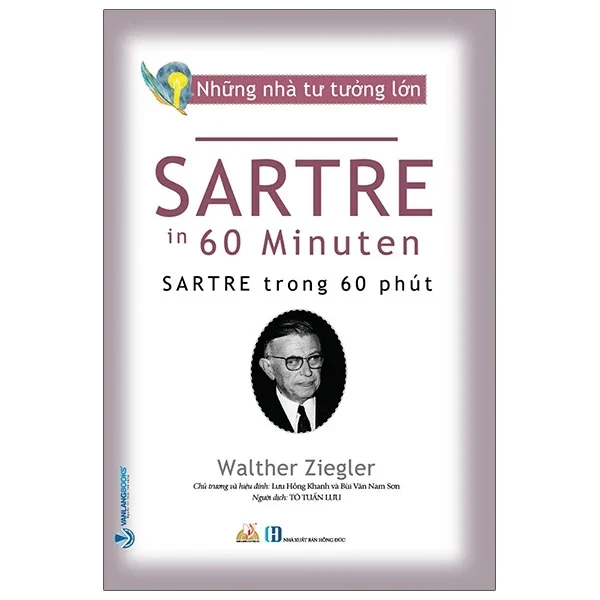 Những Nhà Tư Tưởng Lớn - Sartre Trong 60 Phút - Walther Ziegler (Mới 100%) Triết học, Văn Lang Books - SÁCH ĐẠI HỌC