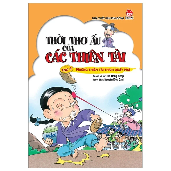 Thời Thơ Ấu Của Các Thiên Tài - Tập 4: Những Thiên Tài Thích Quậy Phá - Sin Ueng Seop (Mới 100%) Kiến thức bách khoa, NXB Kim Đồng - SÁCH ĐẠI HỌC
