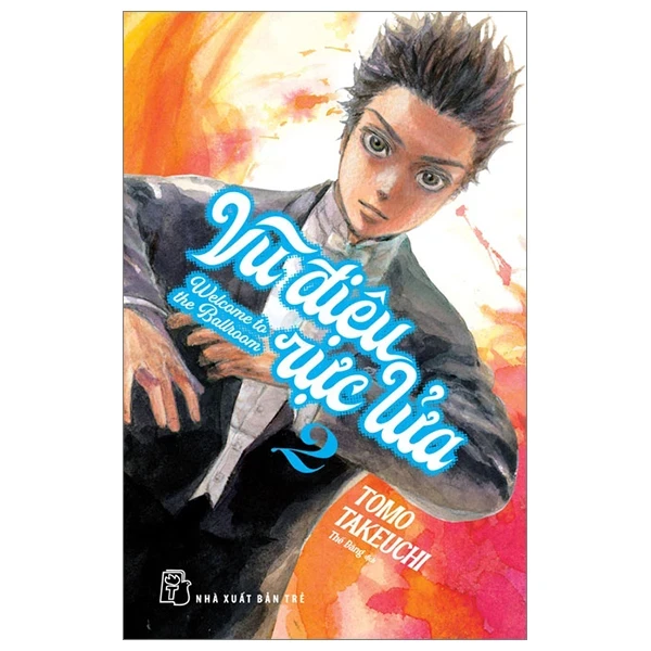 Vũ Điệu Rực Lửa - Welcome To The Ballroom - Tập 2 - Tomo Takeuchi (Mới 100%) Truyện tranh, NXB Trẻ - SÁCH ĐẠI HỌC