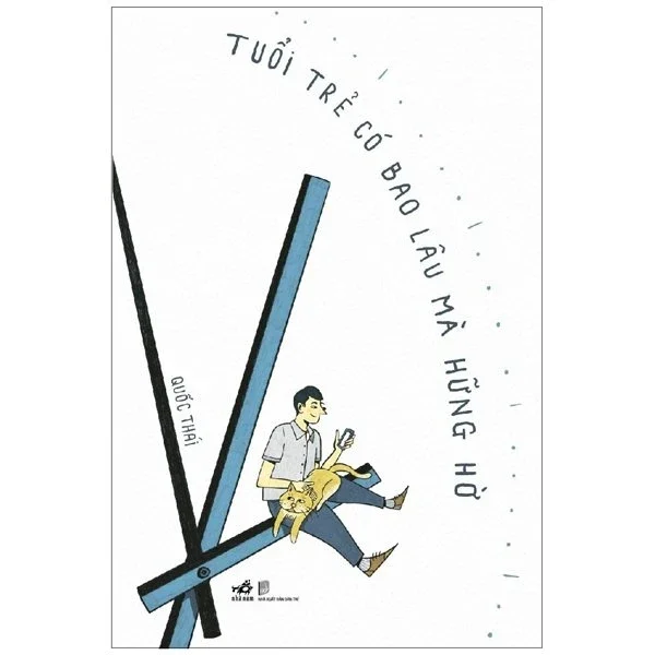 Tuổi Trẻ Có Bao Lâu Mà Hững Hờ - Quốc Thái (Mới 100%) Sách tư duy, kỹ năng sống, Nhã Nam - SÁCH ĐẠI HỌC