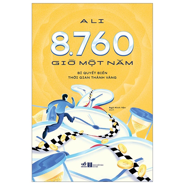 8.760 Giờ Một Năm - Bí Quyết Biến Thời Gian Thành Vàng - Ali (Mới 100%) Sách tư duy, kỹ năng sống, Nhã Nam - SÁCH ĐẠI HỌC