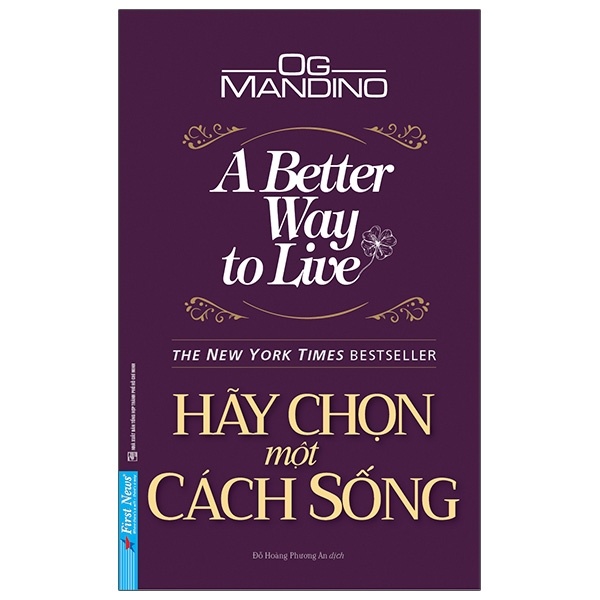 Hãy Chọn Một Cách Sống - Og Mandino (Mới 100%) Sách tư duy, kỹ năng sống, First News - SÁCH ĐẠI HỌC