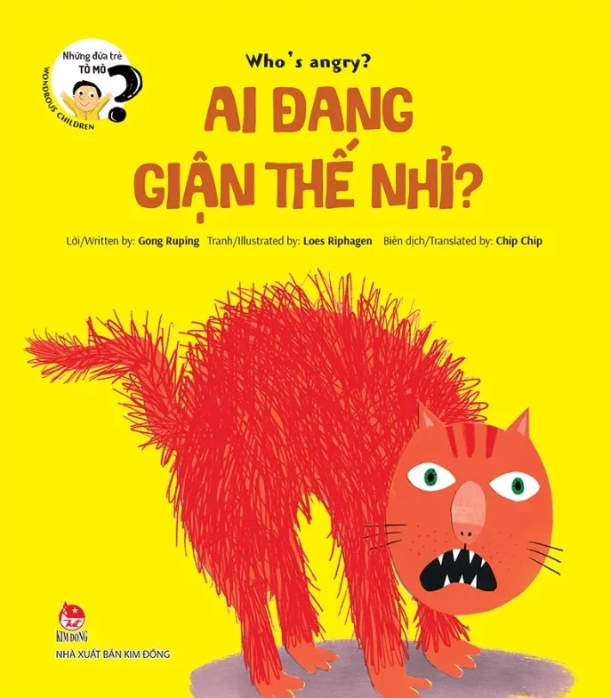 Những Đứa Trẻ Tò Mò - Wondrous Children - Who’S Angry? Ai Đang Giận Thế Nhỉ? - Gong Ruping, Loes Riphagen (Mới 100%) Truyện thiếu nhi, NXB Kim Đồng - SÁCH ĐẠI HỌC