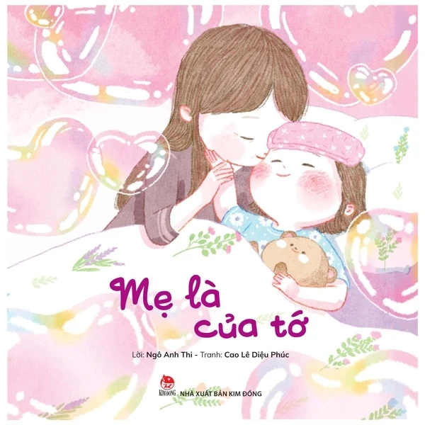 Mẹ Là Của Tớ - Ngô Anh Thi, Cao Lê Diệu Phúc (Mới 100%) Truyện thiếu nhi, NXB Kim Đồng - SÁCH ĐẠI HỌC