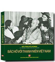 Bác Hồ Với Thanh Niên Việt Nam - Bảo Tàng Hồ Chí Minh - Chi nhánh Thành phố Hồ Chí Minh (Mới 100%) Tiểu sử, hồi ký, NXB Tổng Hợp TPHCM - SÁCH ĐẠI HỌC