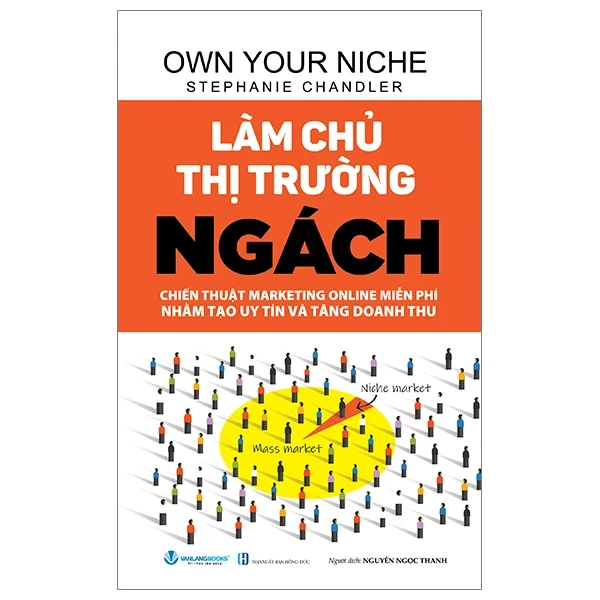 Làm Chủ Thị Trường Ngách - Stephanie Chandler (Mới 100%) Chứng khoán, bất động sản, đầu tư, Văn Lang Books - SÁCH ĐẠI HỌC