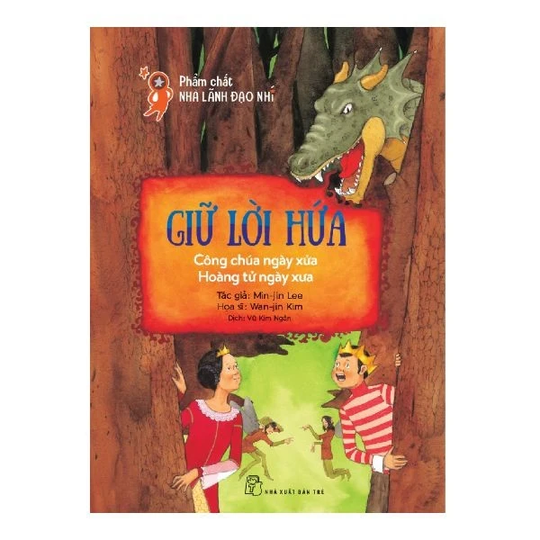Phẩm Chất Lãnh Đạo Nhí - Giữ Lời Hứa - Công Chúa Ngày Xửa Hoàng Tử Ngày Xưa - Min Jin Lee , Wan Jin Kim (Mới 100%) Truyện thiếu nhi, NXB Trẻ - SÁCH ĐẠI HỌC