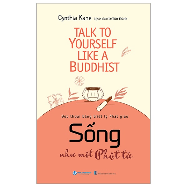 Sống Như Một Phật Tử - Cynthia Kane (Mới 100%) Phật giáo, Văn Lang Books - SÁCH ĐẠI HỌC