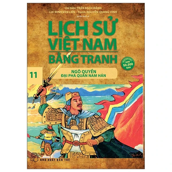 Lịch Sử Việt Nam Bằng Tranh - Tập 11: Ngô Quyền Đại Phá Quân Nam Hán - Trần Bạch Đằng, Đinh Văn Liên, Nguyễn Quang Vinh (Mới 100%) Lịch sử, địa lí Việt Nam, NXB Trẻ - SÁCH ĐẠI HỌC