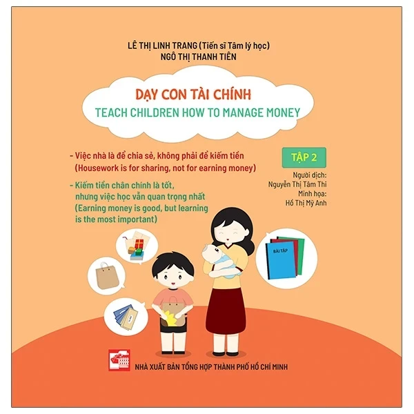 Dạy Con Tài Chính - Teach Children How To Manage Money - Tập 2 - Lê Thị Linh Trang, Ngô Thị Thanh Tiên (Mới 100%) Phát triển kỹ năng, trí tuệ cho trẻ, NXB Tổng Hợp TPHCM - SÁCH ĐẠI HỌC