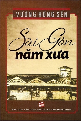Sài Gòn Năm Xưa - Vương Hồng Sển (Mới 100%) Sách địa danh, du lịch, NXB Tổng Hợp TPHCM - SÁCH ĐẠI HỌC