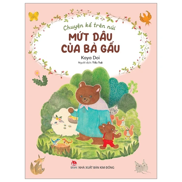 Chuyện Kể Trên Núi - Mứt Dâu Của Bà Gấu - Kaya Doi (Mới 100%) Truyện thiếu nhi, NXB Kim Đồng - SÁCH ĐẠI HỌC