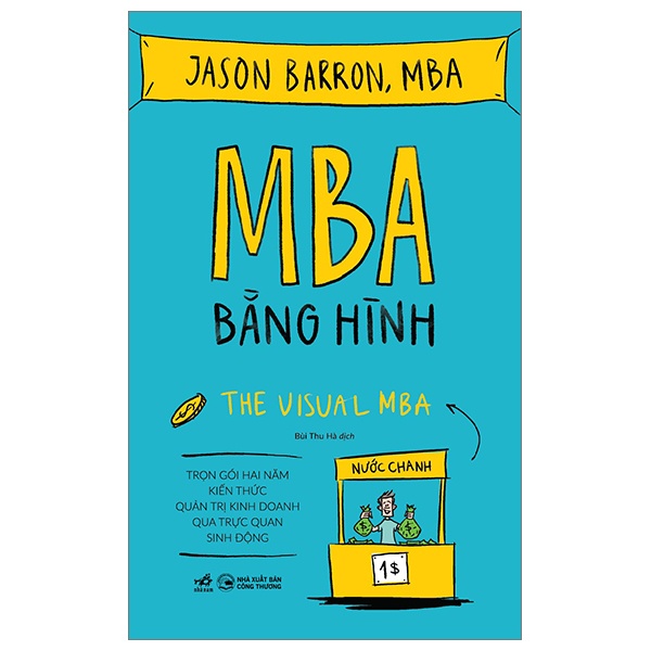 MBA Bằng Hình - Jason Barron , MBA (Mới 100%) Quản trị, lãnh đạo, Nhã Nam - SÁCH ĐẠI HỌC