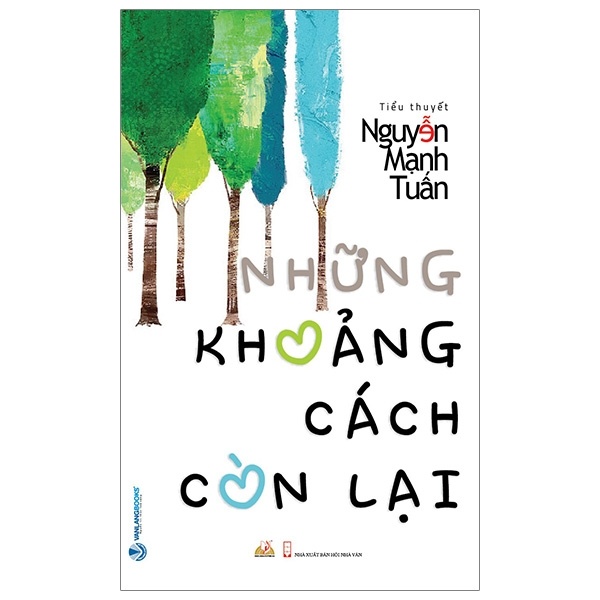 Những Khoảng Cách Còn Lại - Nguyễn Mạnh Tuấn (Mới 100%) Tiểu thuyết, Văn Lang Books - SÁCH ĐẠI HỌC