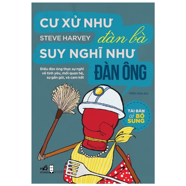 Cư Xử Như Đàn Bà Suy Nghĩ Như Đàn Ông - Steve Harvey (Mới 100%) Sách tư duy, kỹ năng sống, Nhã Nam - SÁCH ĐẠI HỌC