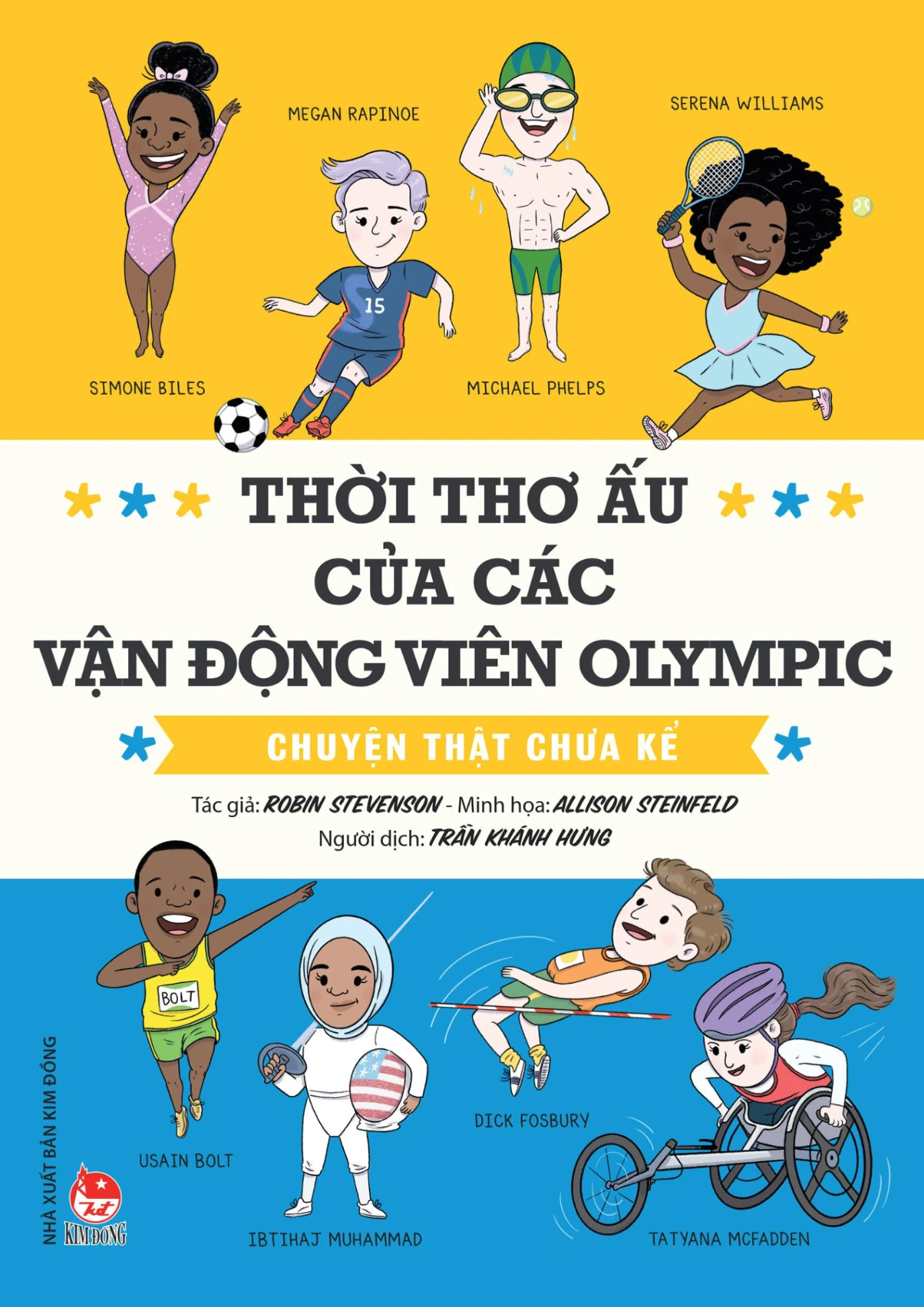 Thời Thơ Ấu Của Các Vận Động Viên Olympic - Chuyện Thật Chưa Kể - Robin Stevenson, Allison Steinfeld (Mới 100%) Truyện thiếu nhi, NXB Kim Đồng - SÁCH ĐẠI HỌC