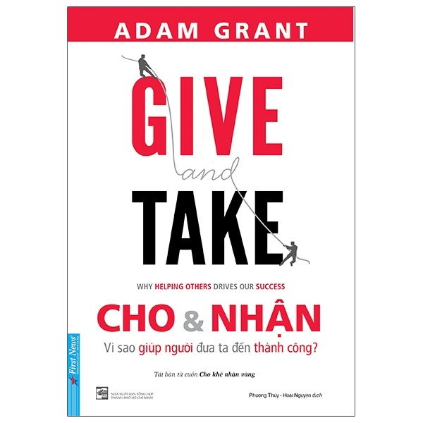 Cho Và Nhận - Adam Grant (Mới 100%) Sách tư duy, kỹ năng sống, First News - SÁCH ĐẠI HỌC