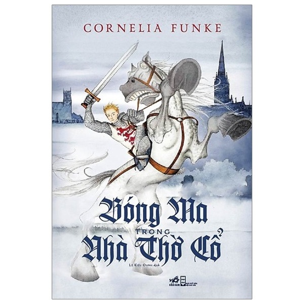 Bóng Ma Trong Nhà Thờ Cổ - Cornelia Funke (Mới 100%) Huyền bí, giả tưởng, kinh dị, Nhã Nam - SÁCH ĐẠI HỌC