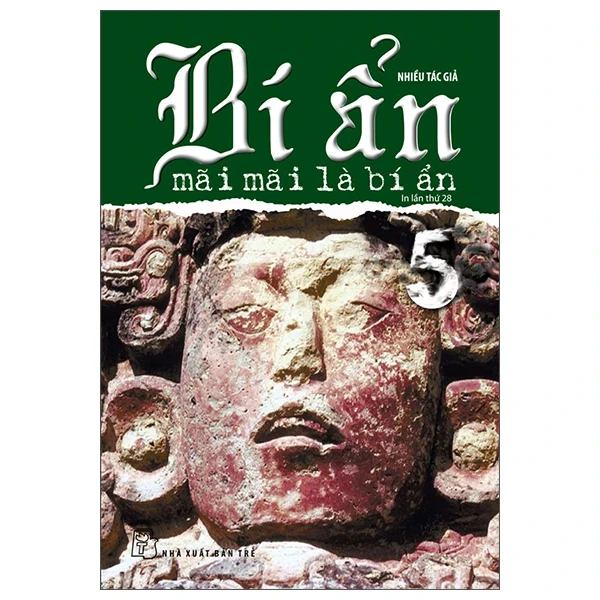 Bí Ẩn Mãi Mãi Là Bí Ẩn - Tập 5 - Nhiều Tác Giả (Mới 100%) Kiến thức bách khoa, NXB Trẻ - SÁCH ĐẠI HỌC