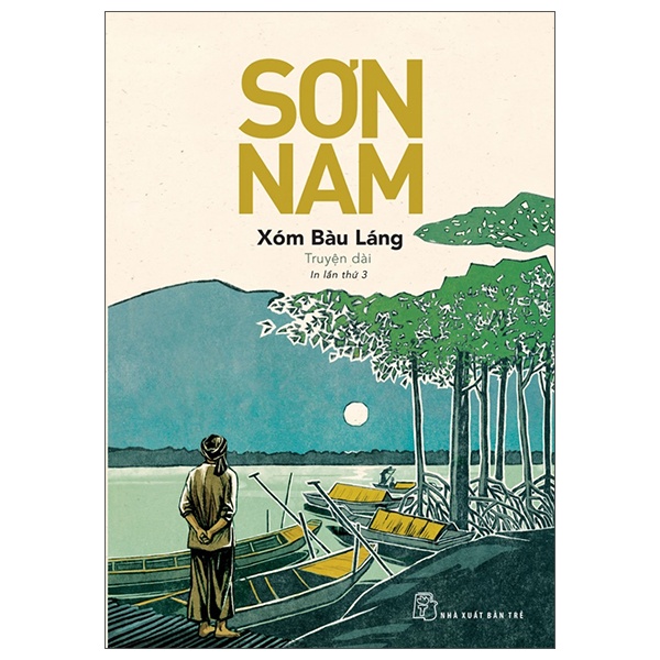 Xóm Bàu Láng - Sơn Nam (Mới 100%) Truyện ngắn, tản văn, NXB Trẻ - SÁCH ĐẠI HỌC