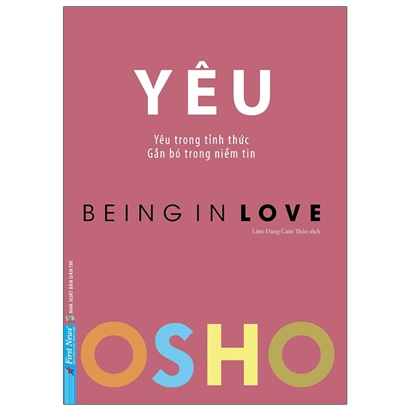 OSHO - Yêu - Being In Love (Mới 100%) Sách tư duy, kỹ năng sống, First News - SÁCH ĐẠI HỌC