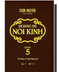 Hoàng đế nội kinh 5 - Chơn Nguyên (Mới 100%) Tiểu thuyết, Thái Hà Books - SÁCH ĐẠI HỌC