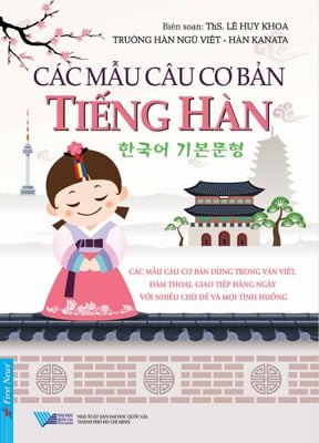 Các Mẫu Câu Cơ Bản Tiếng Hàn (2018) - ThS. Lê Huy Khoa (Mới 100%) Tiếng Hàn, First News - SÁCH ĐẠI HỌC