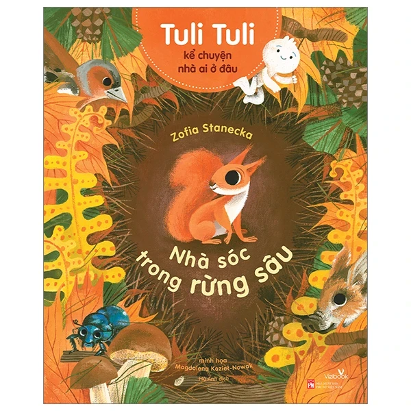 Tuli Tuli Kể Chuyện Nhà Ai Ở Đâu - Nhà Sóc Trong Rừng Sâu - Zofia Stanecka, Magdalena Koziet, Nowak (Mới 100%) Truyện thiếu nhi, NXB Phụ Nữ - SÁCH ĐẠI HỌC