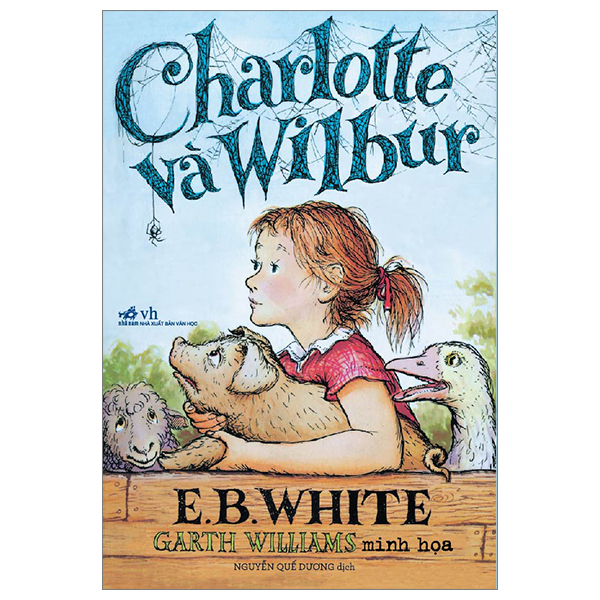 Charlotte và Wilbur - E. B. White (Mới 100%) Truyện thiếu nhi, Nhã Nam - SÁCH ĐẠI HỌC