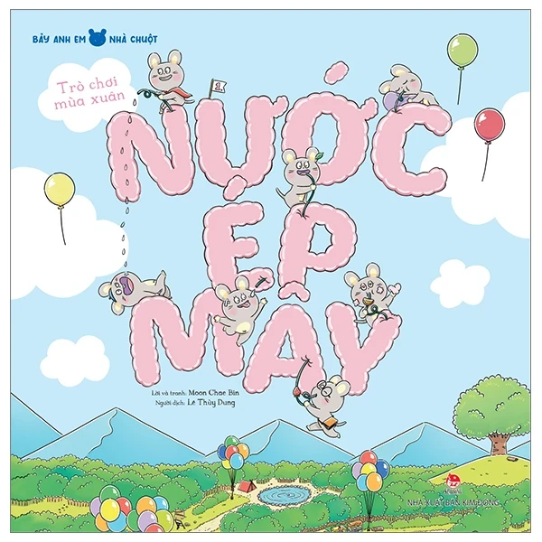 Bảy Anh Em Nhà Chuột - Trò Chơi Mùa Xuân - Nước Ép Mây - Moon Chae Bin (Mới 100%) Truyện thiếu nhi, NXB Kim Đồng - SÁCH ĐẠI HỌC