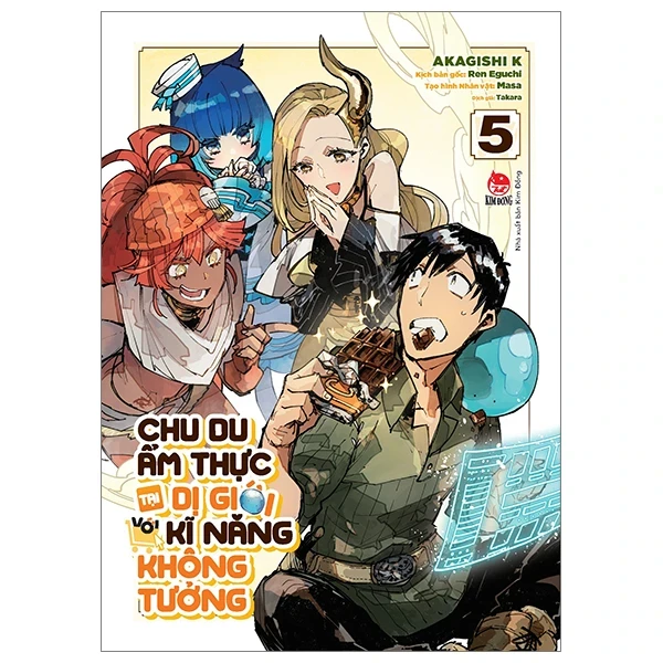 Chu Du Ẩm Thực Tại Dị Giới Với Kĩ Năng Không Tưởng - Tập 5 - Akagishi K, Ren Eguchi, Masa (Mới 100%) Truyện tranh, NXB Kim Đồng - SÁCH ĐẠI HỌC