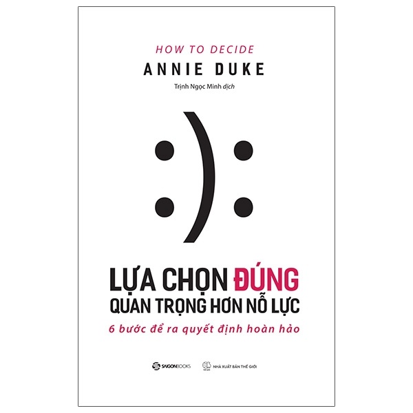 Lựa Chọn Đúng Quan Trọng Hơn Nỗ Lực - Annie Duke (Mới 100%) Sách tư duy, kỹ năng sống, SaigonBooks - SÁCH ĐẠI HỌC