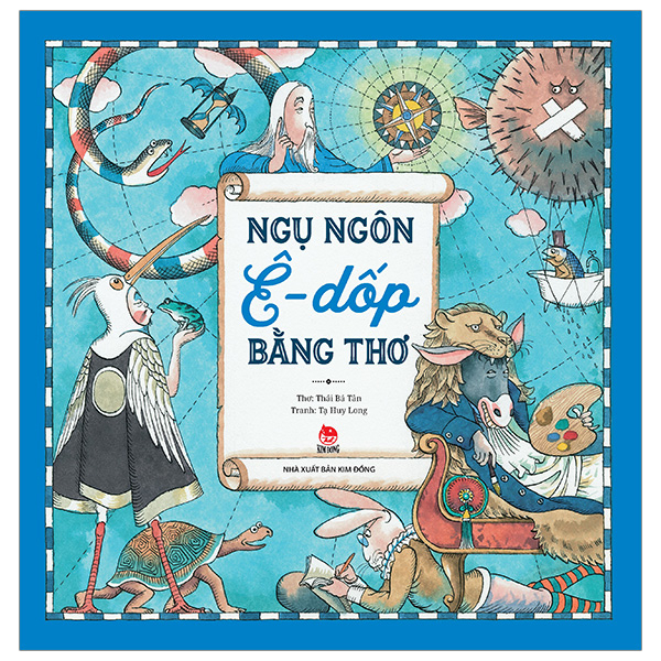 Ngụ Ngôn Ê-Dốp Bằng Thơ - Tạ Huy Long, Thái Bá Tân (Mới 100%) Thơ ca, tục ngữ, ca dao, thành ngữ, NXB Kim Đồng - SÁCH ĐẠI HỌC