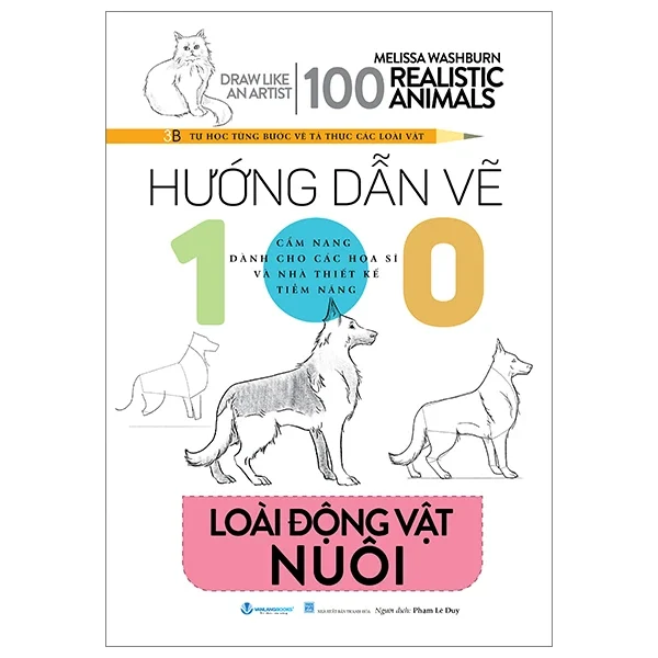 Hướng Dẫn Vẽ 100 Loài Động Vật Nuôi - Melissa Washburn (Mới 100%) Âm nhạc, điện ảnh, Văn Lang Books - SÁCH ĐẠI HỌC