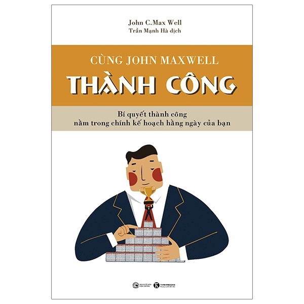 Cùng John Maxwell Thành Công - John C. Maxwell (Mới 100%) Sách tư duy, kỹ năng sống, Thái Hà Books - SÁCH ĐẠI HỌC