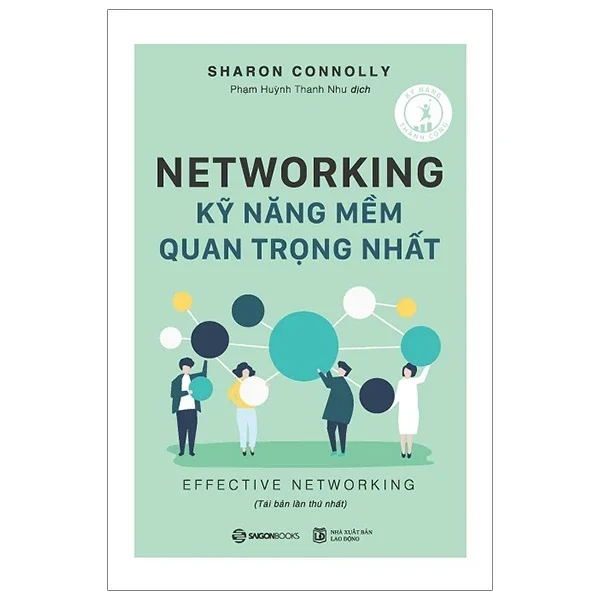 Networking - Kỹ Năng Mềm Quan Trọng Nhất - Sharon Connolly (Mới 100%) Sách tư duy, kỹ năng sống, SaigonBooks - SÁCH ĐẠI HỌC