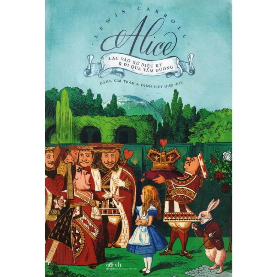 Alice Lạc Vào Xứ Sở Thần Tiên Và Đi Qua Tấm Gương - Lewis Carroll (Mới 100%) Truyện thiếu nhi, Nhã Nam - SÁCH ĐẠI HỌC