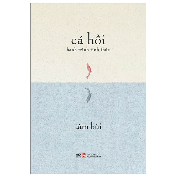 Cá Hồi - Hành Trình Tỉnh Thức - Tâm Bùi (Mới 100%) Phật giáo, Nhã Nam - SÁCH ĐẠI HỌC
