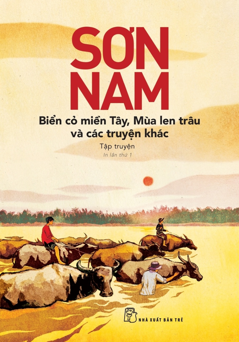 Biển Cỏ Miền Tây, Mùa Len Trâu Và Các Truyện Khác - Sơn Nam (Mới 100%) Truyện ngắn, tản văn, NXB Trẻ - SÁCH ĐẠI HỌC