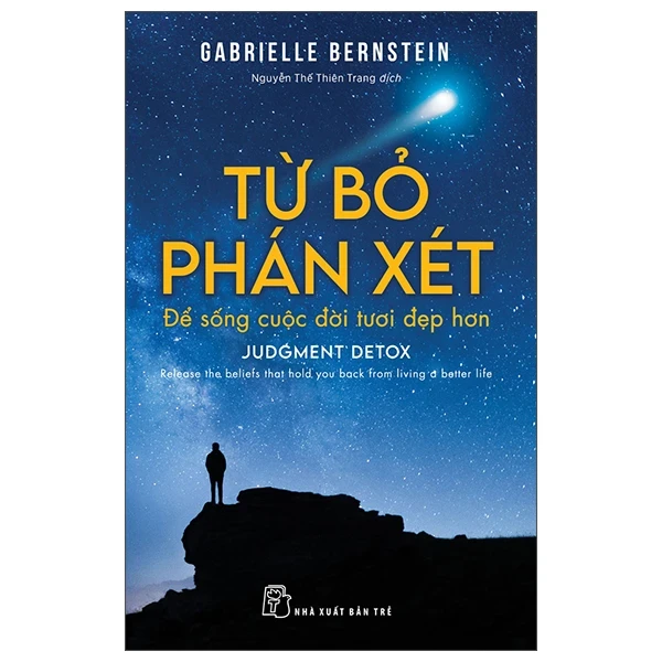 Từ Bỏ Phán Xét - Để Sống Cuộc Đời Tươi Đẹp Hơn - Gabrielle Bernstein (Mới 100%) Sách tư duy, kỹ năng sống, NXB Trẻ - SÁCH ĐẠI HỌC